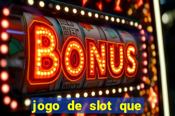 jogo de slot que paga no cadastro