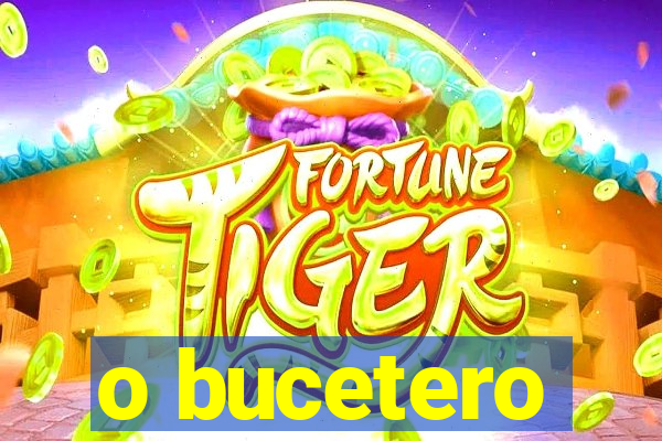 o bucetero