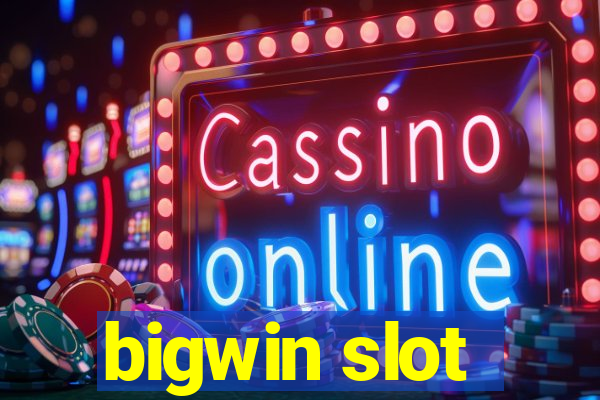 bigwin slot