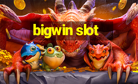 bigwin slot