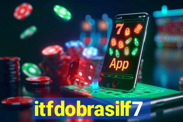 itfdobrasilf7