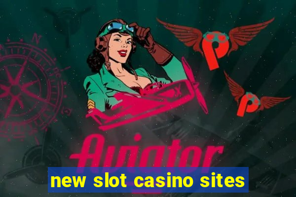 new slot casino sites