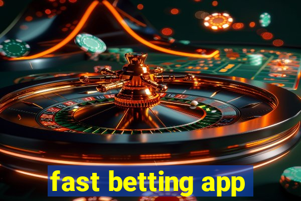 fast betting app