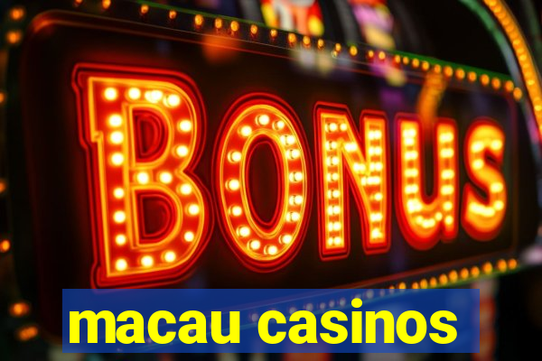 macau casinos