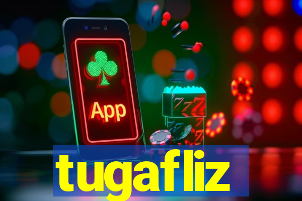 tugafliz