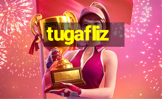 tugafliz