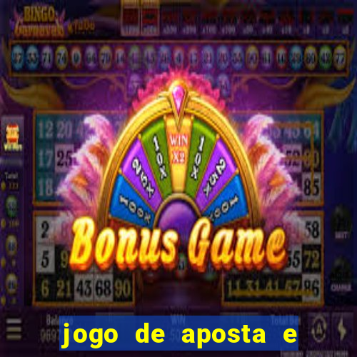 jogo de aposta e ganha dinheiro