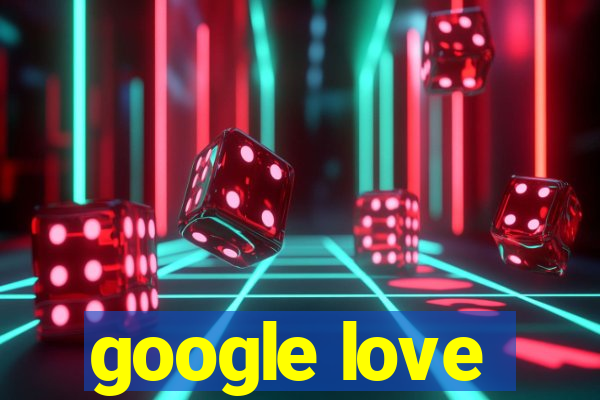 google love