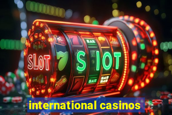 international casinos