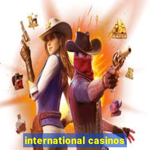 international casinos