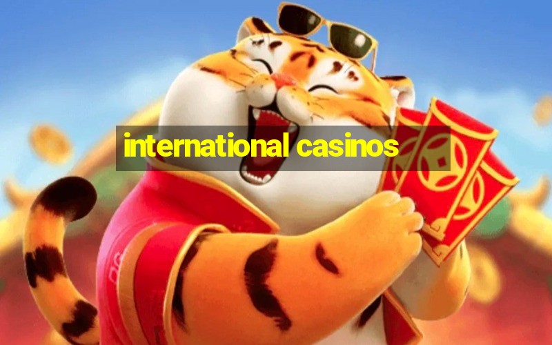 international casinos