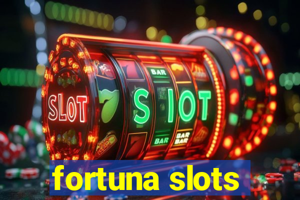 fortuna slots