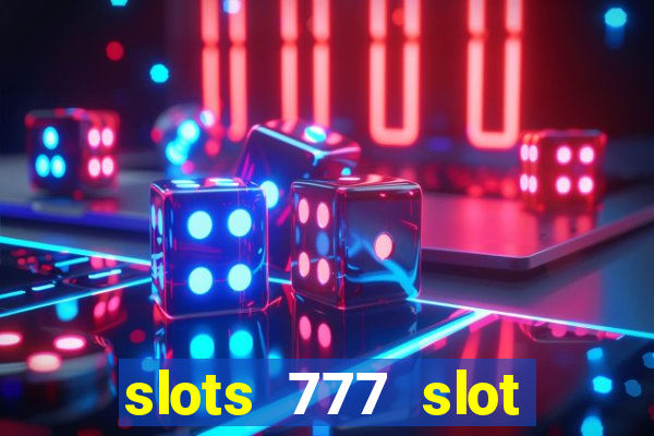 slots 777 slot machine games