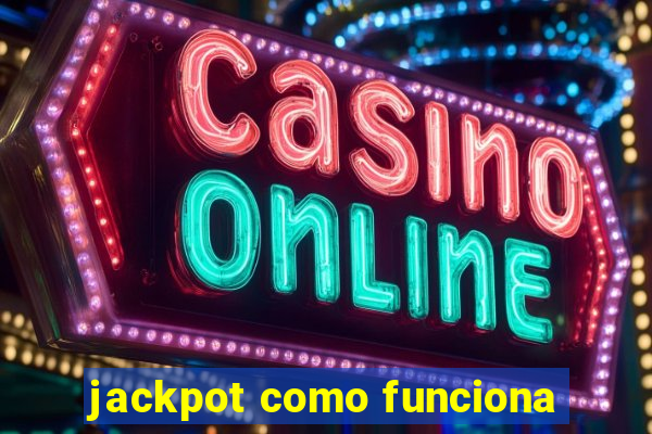 jackpot como funciona