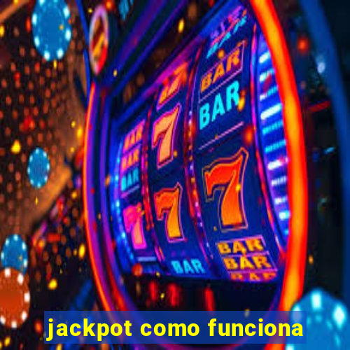 jackpot como funciona