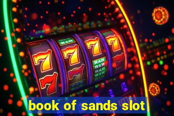 book of sands slot