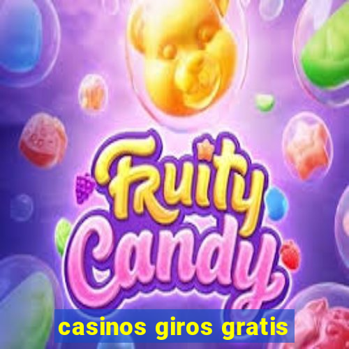 casinos giros gratis