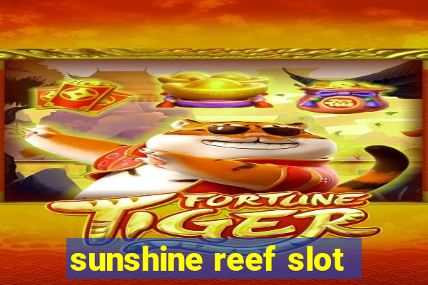 sunshine reef slot