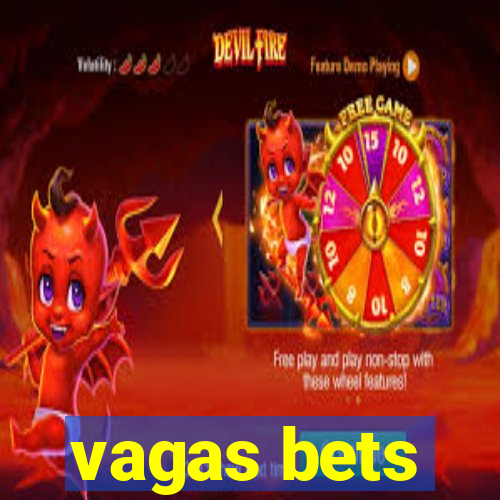 vagas bets