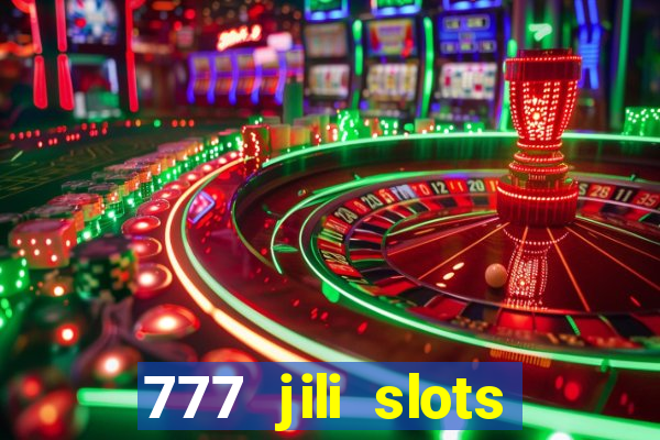 777 jili slots online games