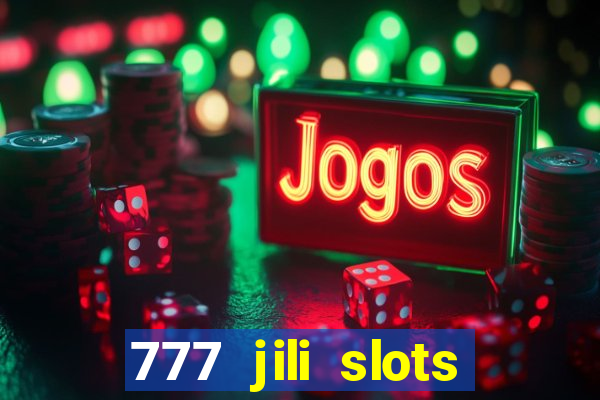 777 jili slots online games