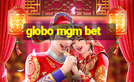 globo mgm bet