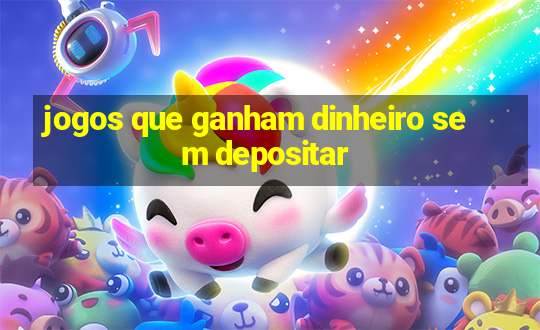 jogos que ganham dinheiro sem depositar