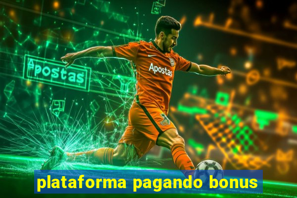 plataforma pagando bonus