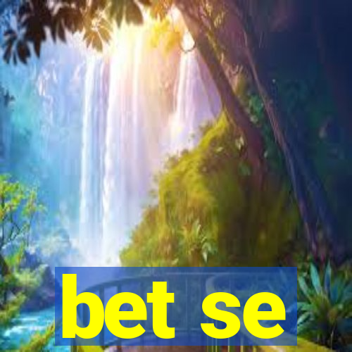 bet se