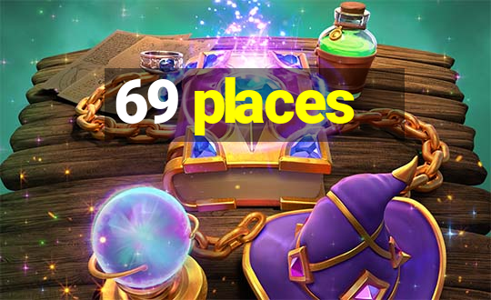 69 places