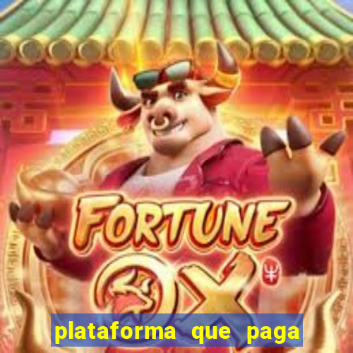 plataforma que paga jogo do tigre