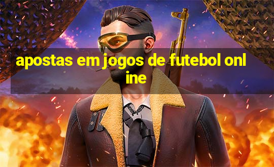 apostas em jogos de futebol online