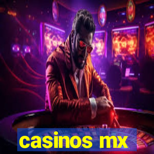 casinos mx