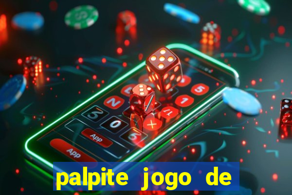 palpite jogo de futebol hoje