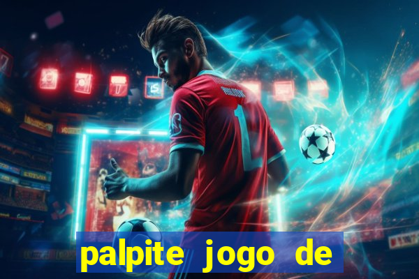 palpite jogo de futebol hoje