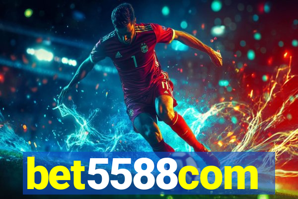 bet5588com