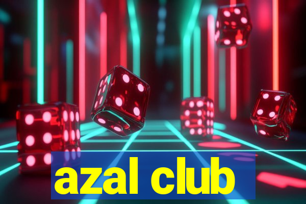 azal club