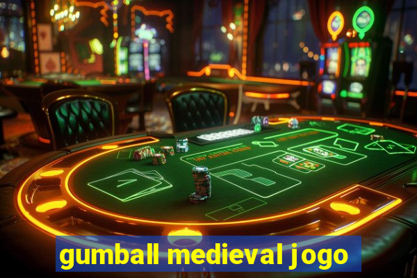 gumball medieval jogo