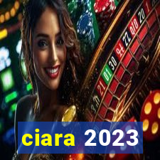 ciara 2023