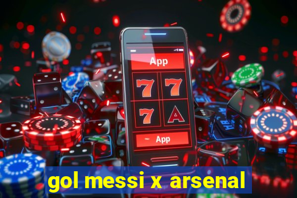 gol messi x arsenal