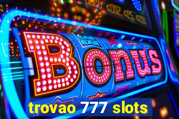 trovao 777 slots