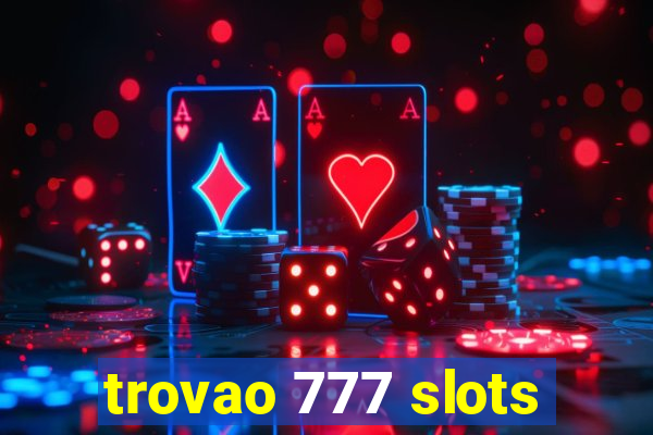 trovao 777 slots