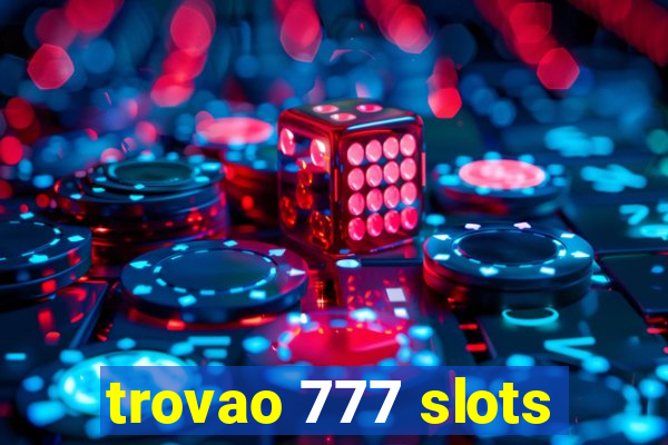 trovao 777 slots