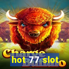 hot 77 slot