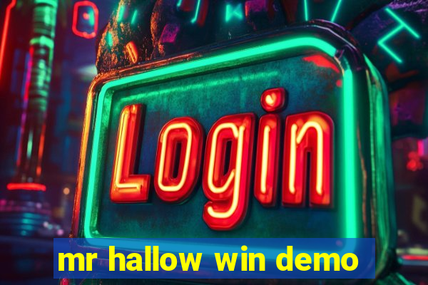 mr hallow win demo