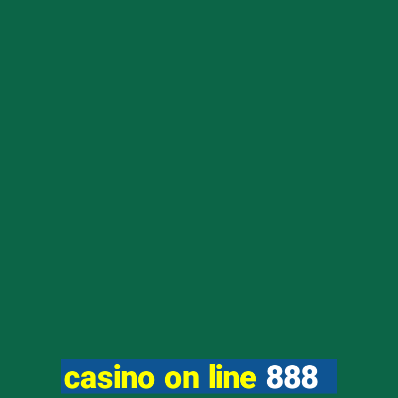 casino on line 888