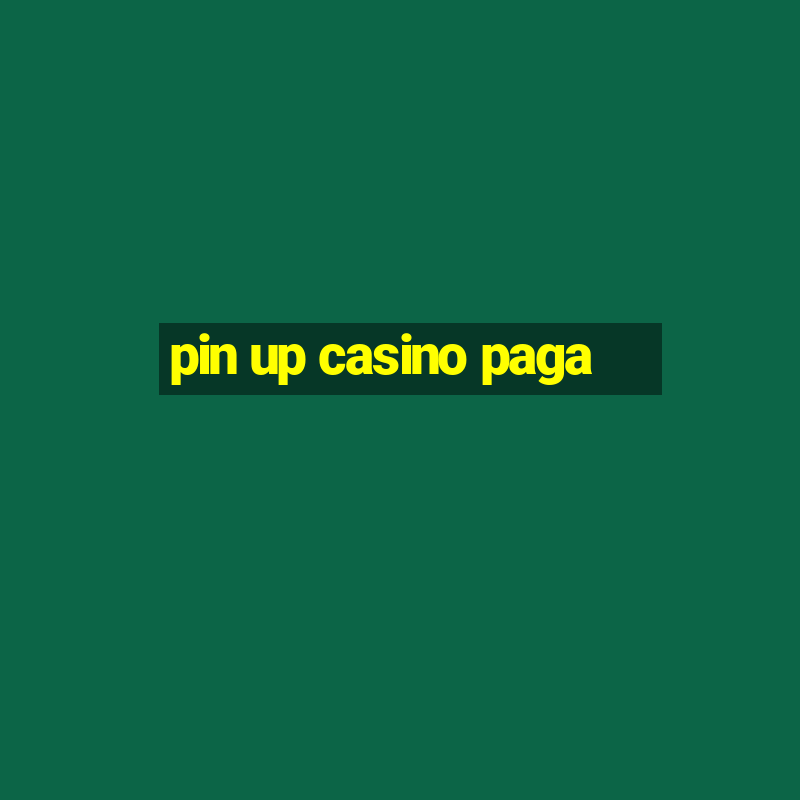 pin up casino paga