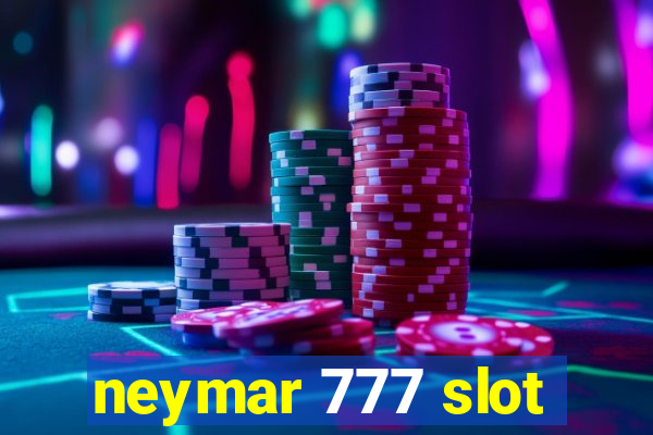 neymar 777 slot