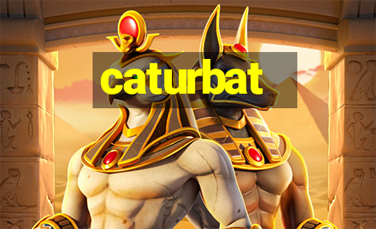 caturbat