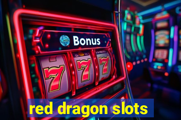 red dragon slots